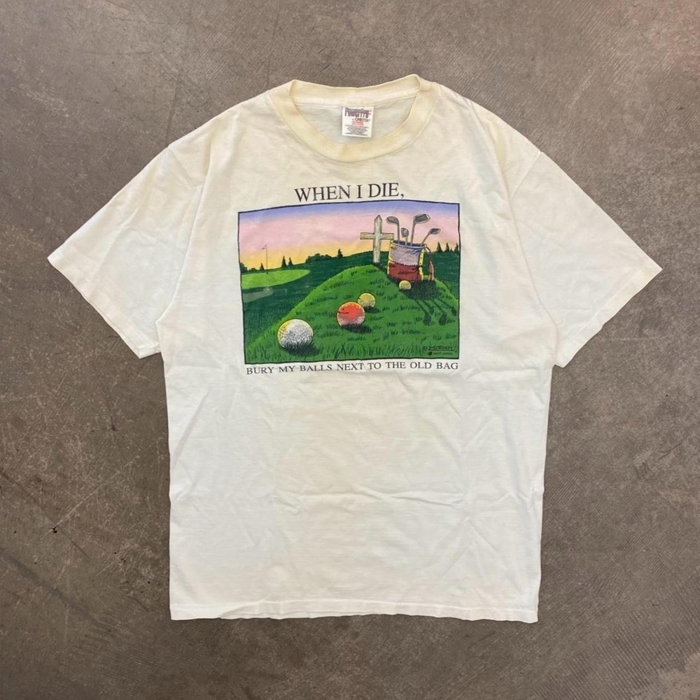 Vintage 90s Golf I Die Bury My Golf Balls Next To Bag Funny Nature T-Shirt Large